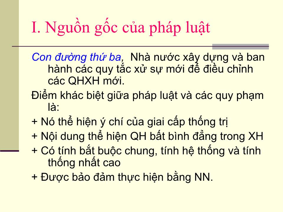 Bài giảng Pháp luật đại cương - Chương VI: Nguồn gốc, bản chất, vai trò, hình thức và kiểu pháp luật trang 5