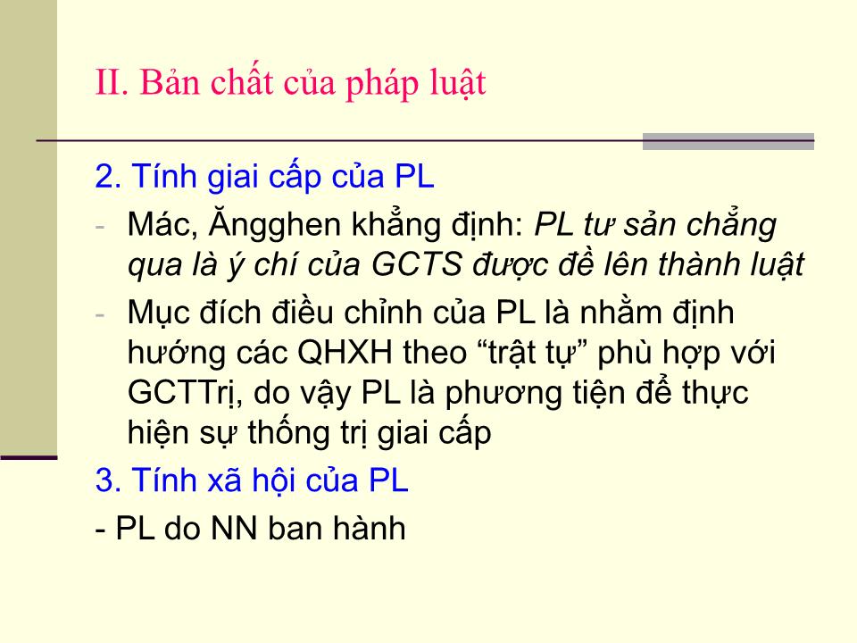 Bài giảng Pháp luật đại cương - Chương VI: Nguồn gốc, bản chất, vai trò, hình thức và kiểu pháp luật trang 7