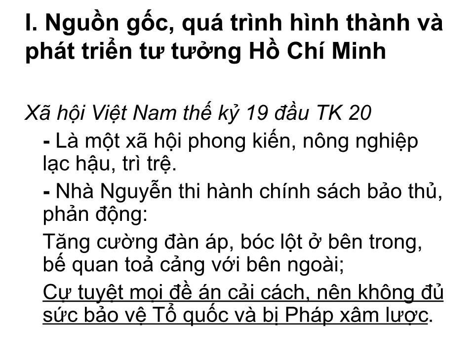 Bài giảng Tư tưởng Hồ Chí Minh - Chương 1: Nguồn gốc, quá trình hình thành và phát triển, đối tượng, nhiệm vụ và ý nghĩa học tập tư tưởng Hồ Chí Minh trang 4