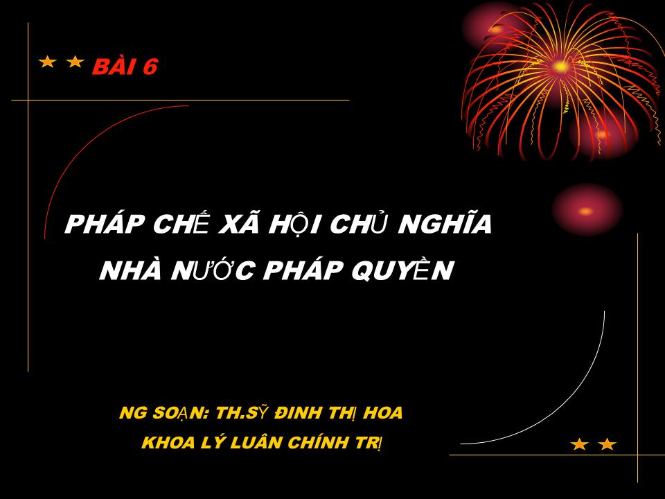 Bài giảng Pháp luật đại cương - Bài 6: Pháp chế xã hội chủ nghĩa nhà nước pháp quyền trang 2