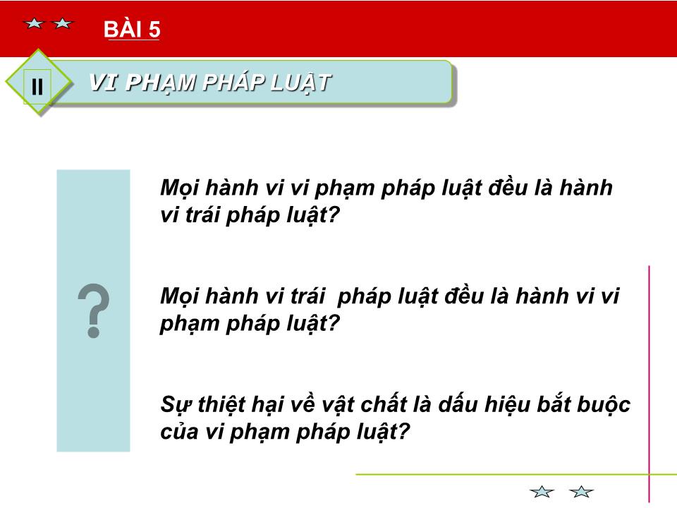 Bài giảng Pháp luật đại cương - Bài 5: Thực hiện pháp luật, vi phạm pháp luật và trách nhiệm pháp lý trang 9