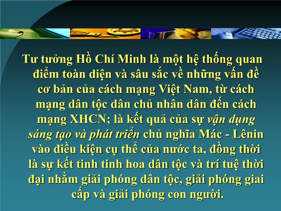 Bài giảng Tư tưởng Hồ Chí Minh - Chương I: Khái niệm, nguồn gốc, quá trình hình thành, phát triển của tư tưởng Hồ Chí Minh trang 9