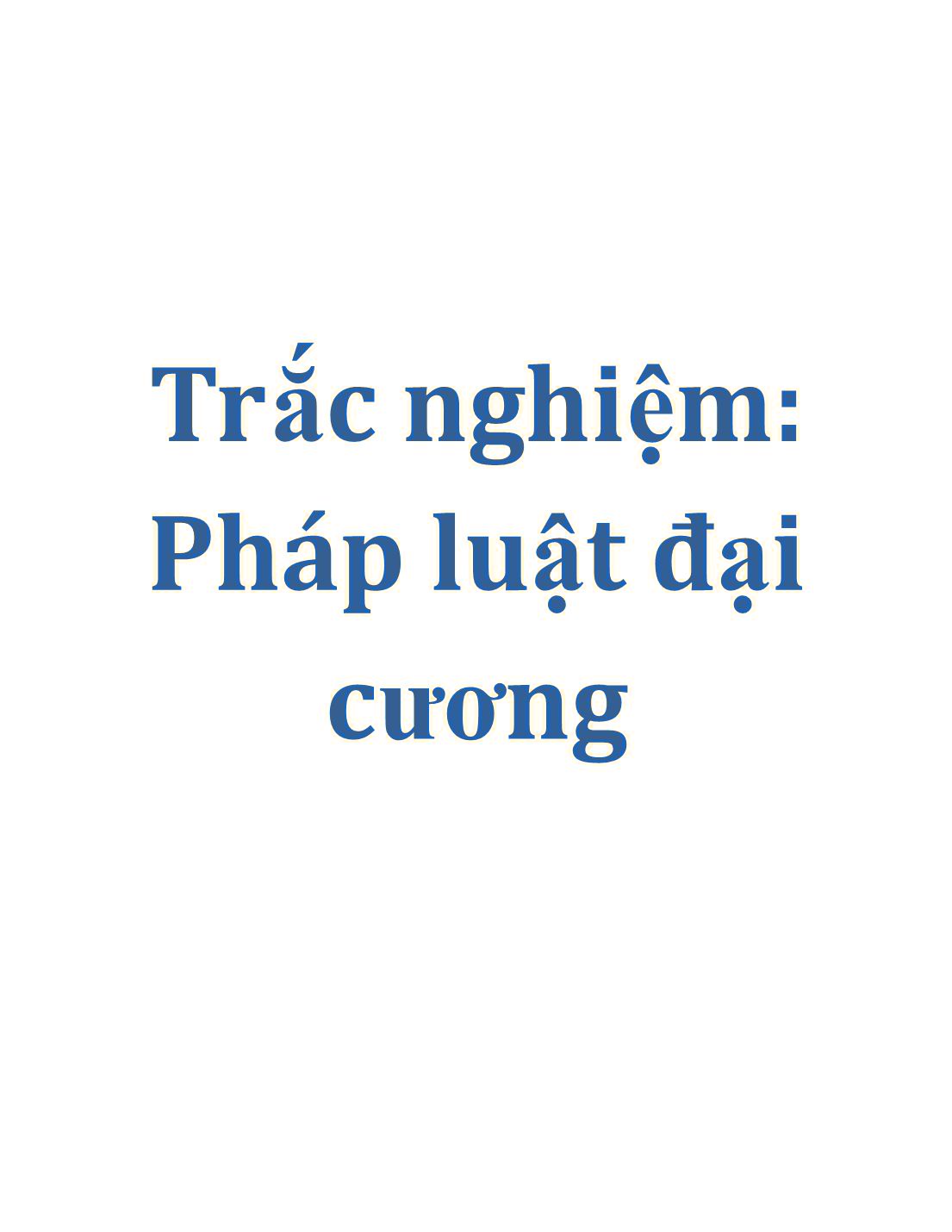 Bài tập trắc nghiệm Pháp luật đại cương trang 1