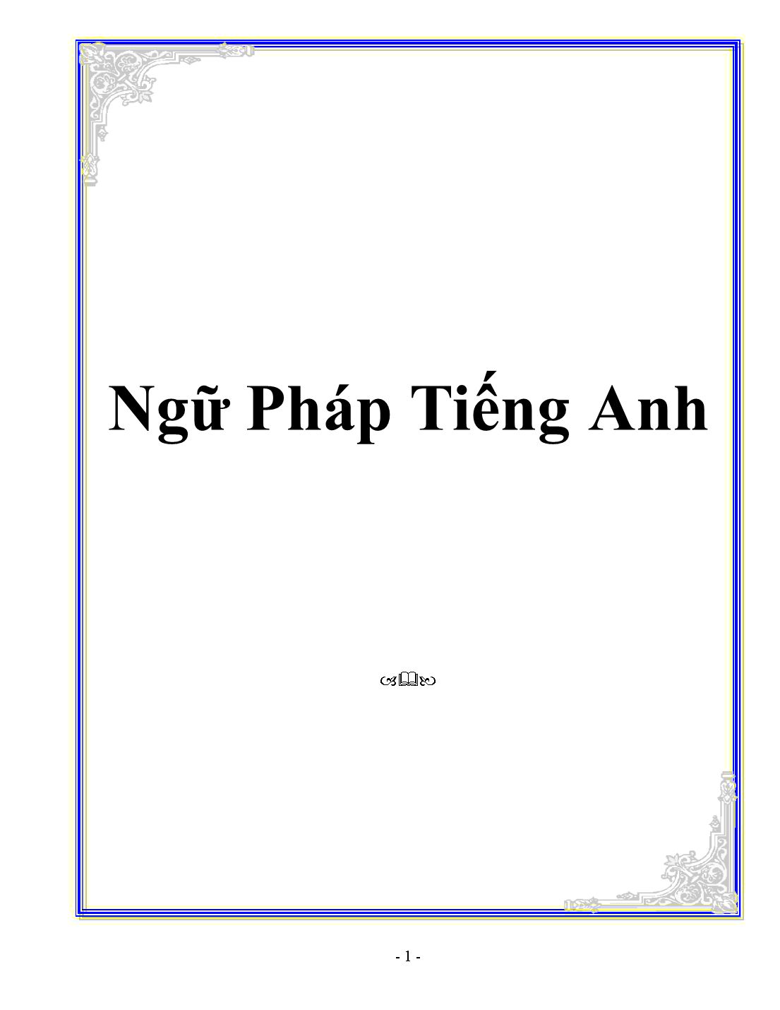 Tài liệu Ngữ pháp môn Tiếng Anh trang 1