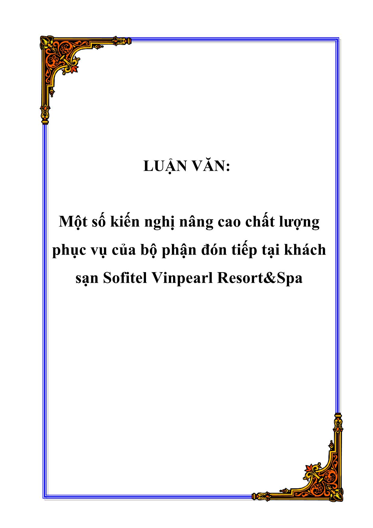 Luận văn Một số kiến nghị nâng cao chất lượng phục vụ của bộ phận đón tiếp tại khách sạn Sofitel Vinpearl Resort&Spa trang 1