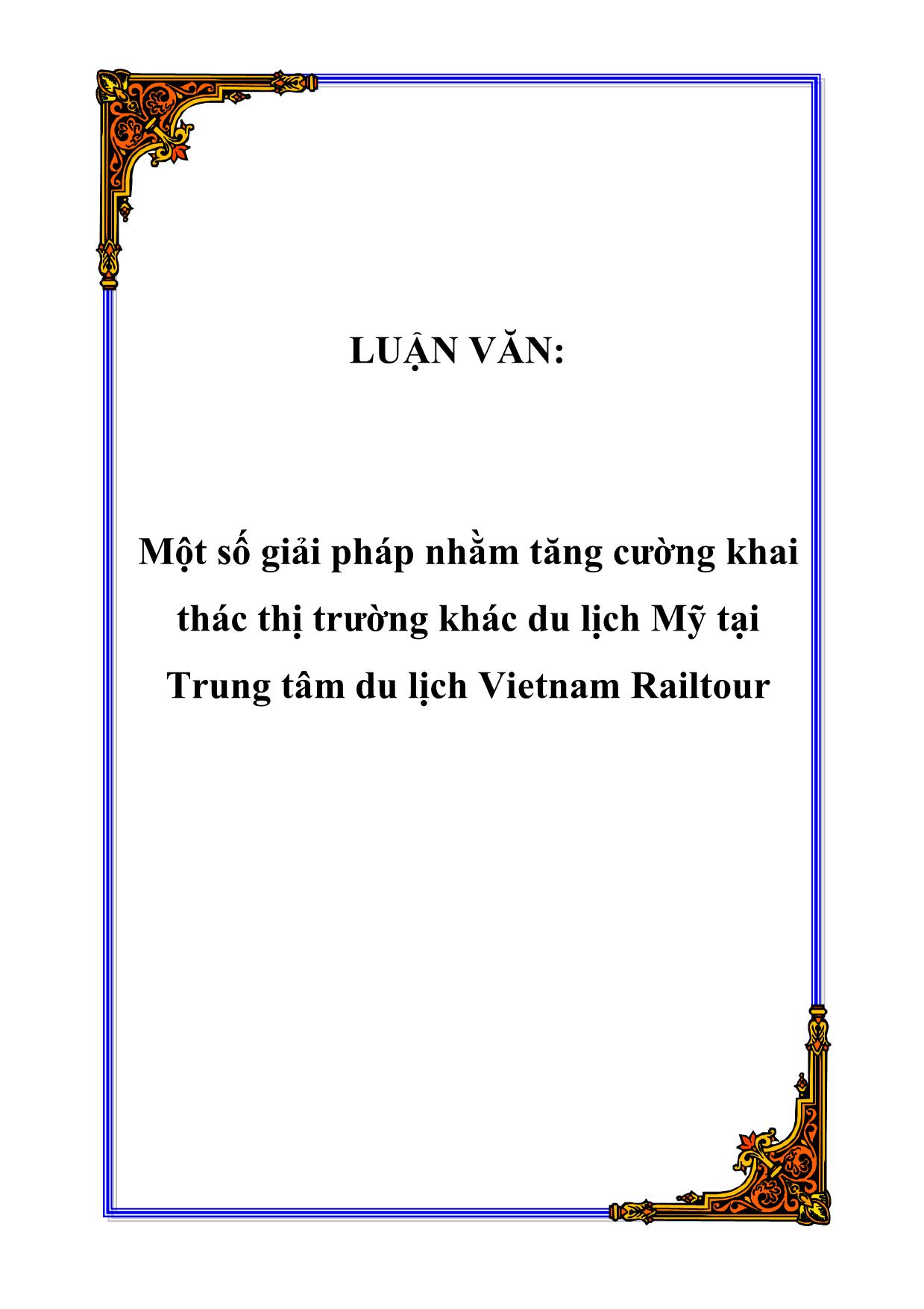 Luận văn Một số giải pháp nhằm tăng cường khai thác thị trường khác du lịch Mỹ tại Trung tâm du lịch Vietnam Railtour trang 1