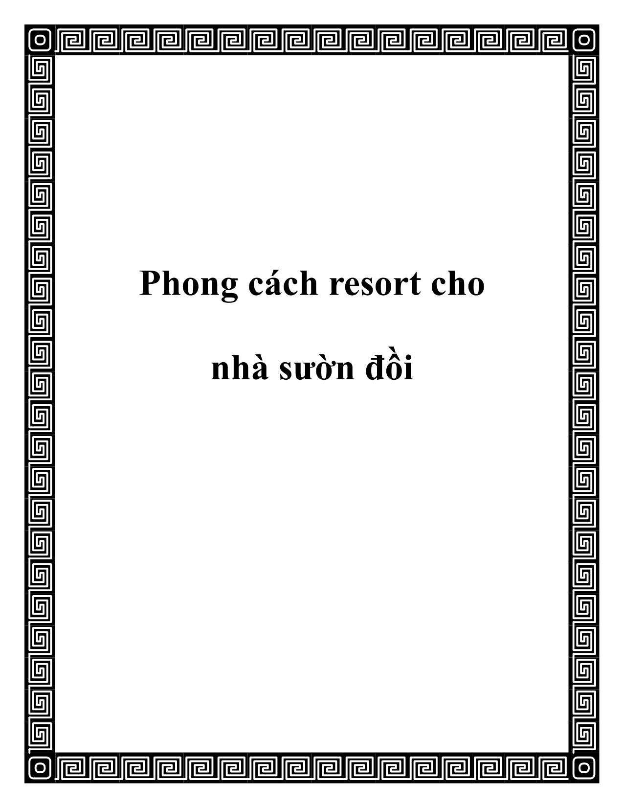 Đề tài Phong cách resort cho nhà sườn đồi trang 1