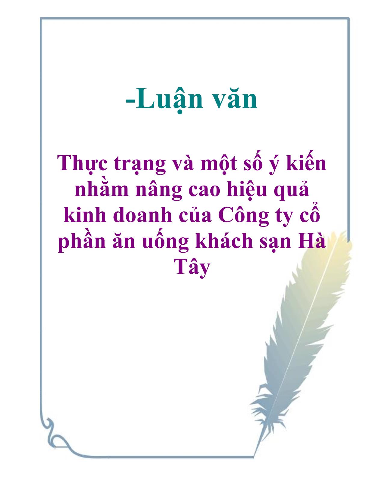 Luận văn Thực trạng và một số ý kiến nhằm nâng cao hiệu quả kinh doanh của Công ty cổ phần ăn uống khách sạn Hà Tây trang 1