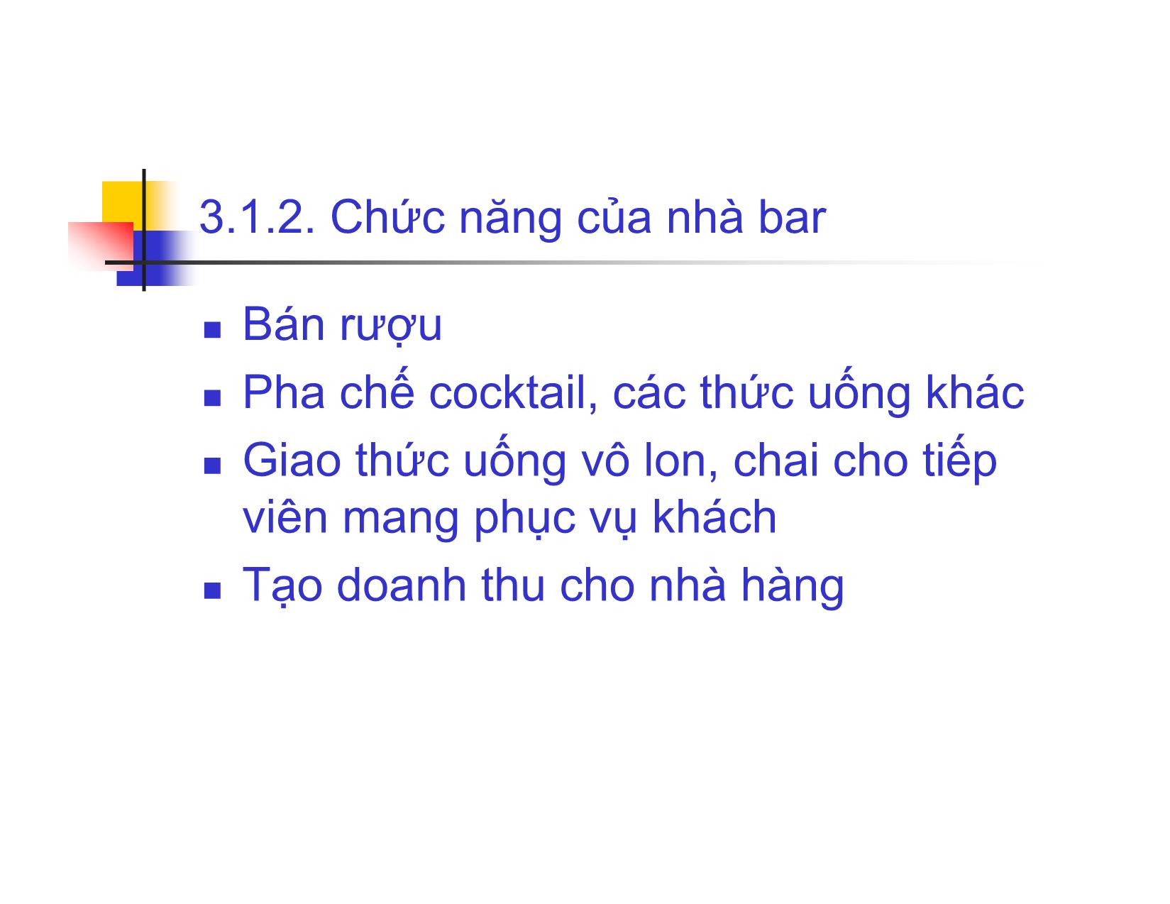 Bài giảng Quy trình phục vụ trong Khách sạn & Nhà hàng - Chương 3: Quy trình phục vụ bàn, Bar trang 4