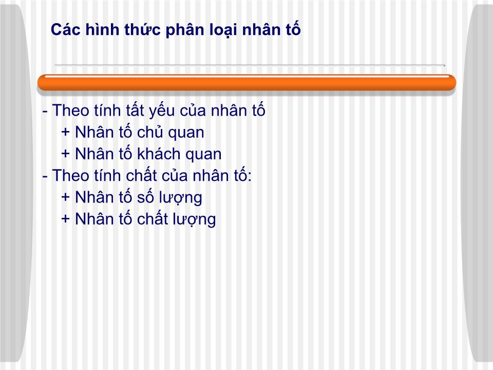 Bài giảng Phân tích hoạt động kinh doanh - Chương I: Những vấn đề lý luận cơ bản của PTHĐKD trang 8