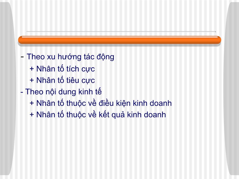 Bài giảng Phân tích hoạt động kinh doanh - Chương I: Những vấn đề lý luận cơ bản của PTHĐKD trang 9