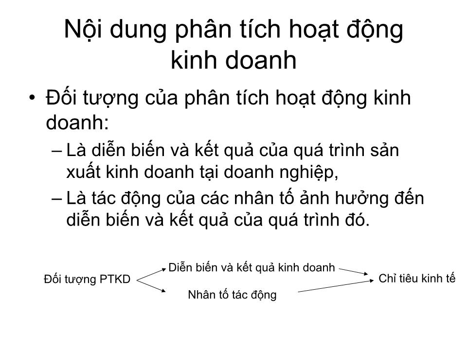 Bài giảng Phân tích hoạt động kinh doanh - Chương I: Những vấn đề chung về phân tích hoạt động kinh doanh trang 6