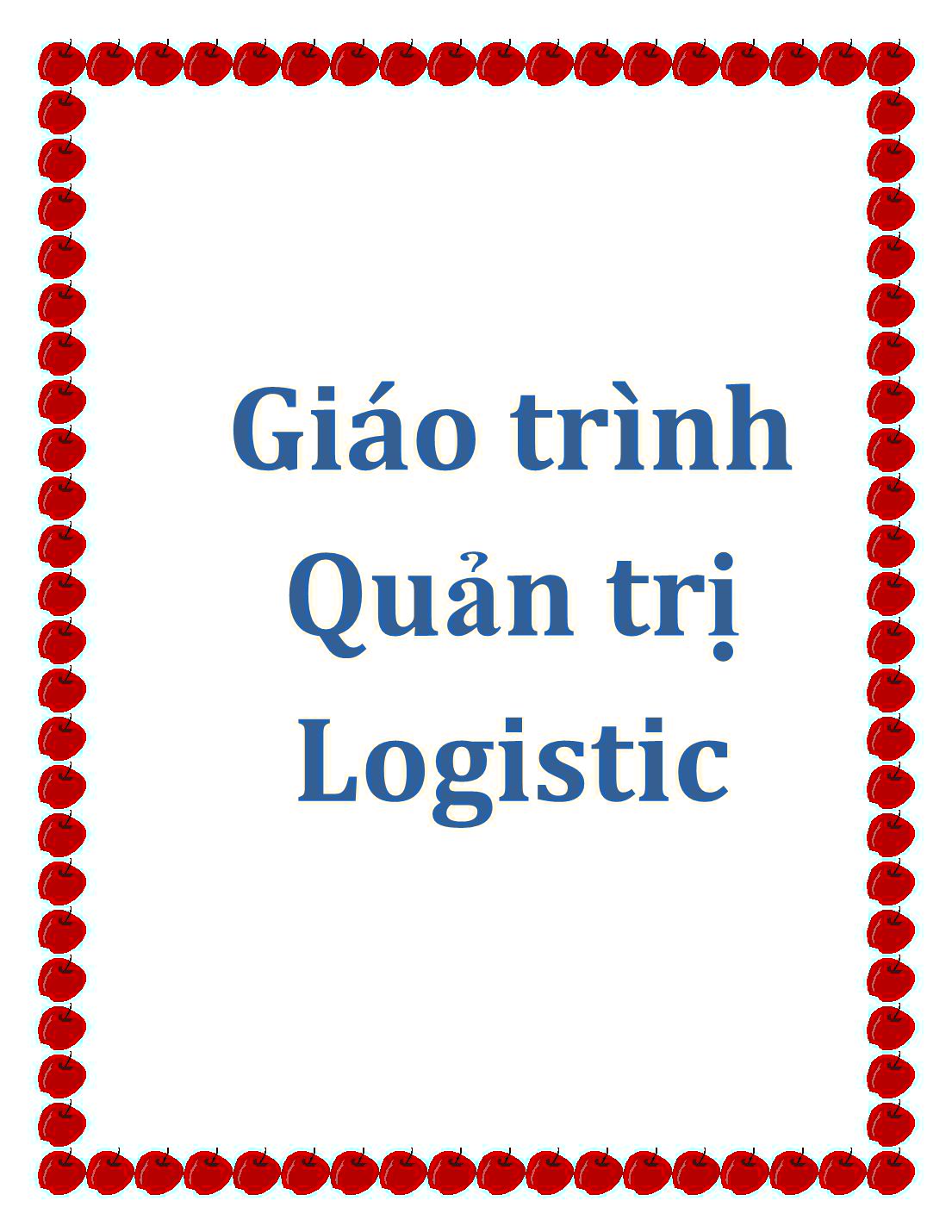 Giáo trình Quản trị Logistic trang 1