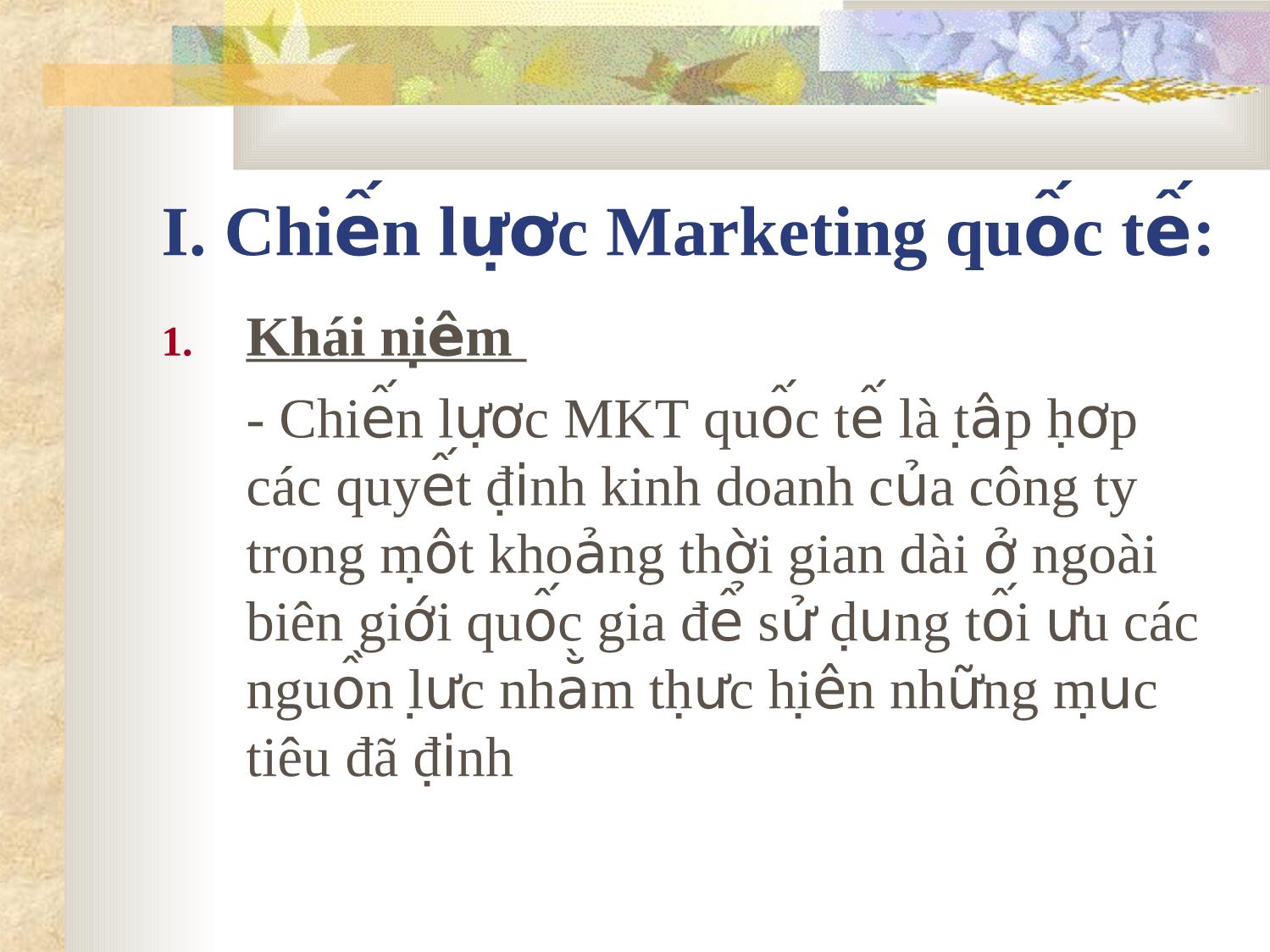 Bài giảng Marketing quốc tế - Chương 4: Kế hoạch hoá chiến lược Marketing quốc tế trang 2