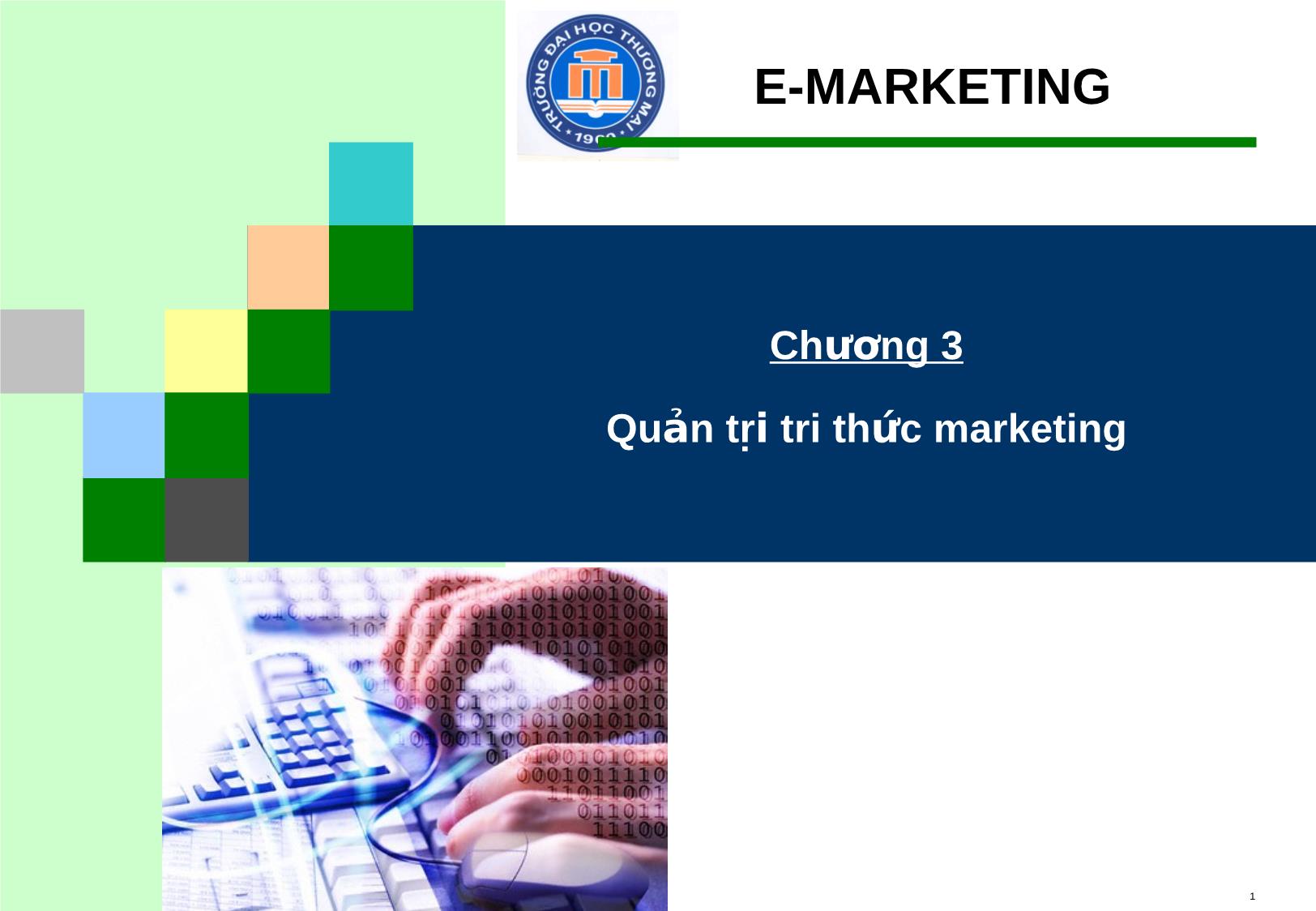 Bài giảng Marketing điện tử - Chương 3: Quản trị tri thức marketing trang 1