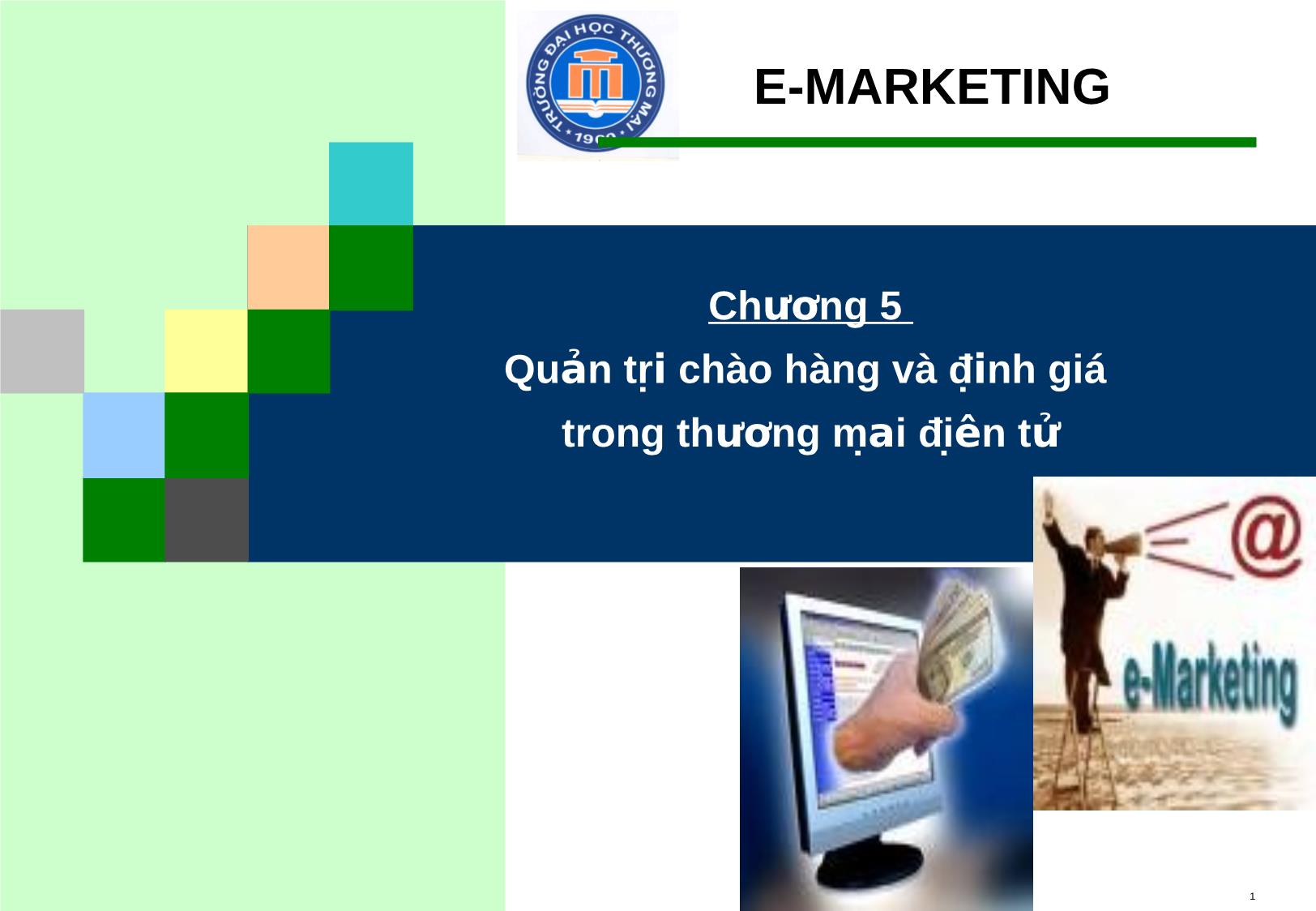 Bài giảng Marketing điện tử - Chương 5: Quản trị chào hàng và định giá trong thương mại điện tử trang 1