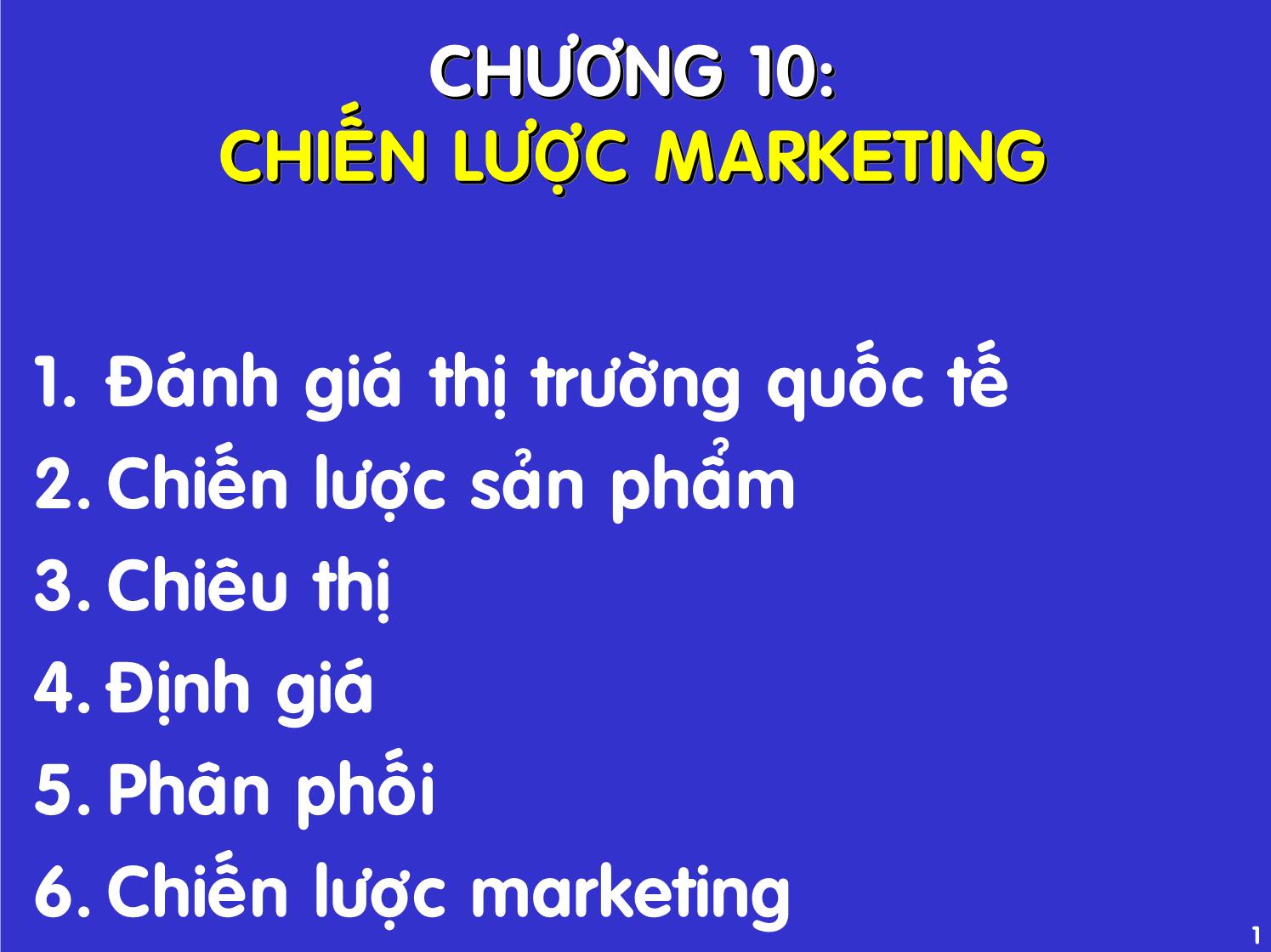 Bài giảng Quản trị kinh doanh quốc tế - Chương 10: Chiến lược marketing trang 1