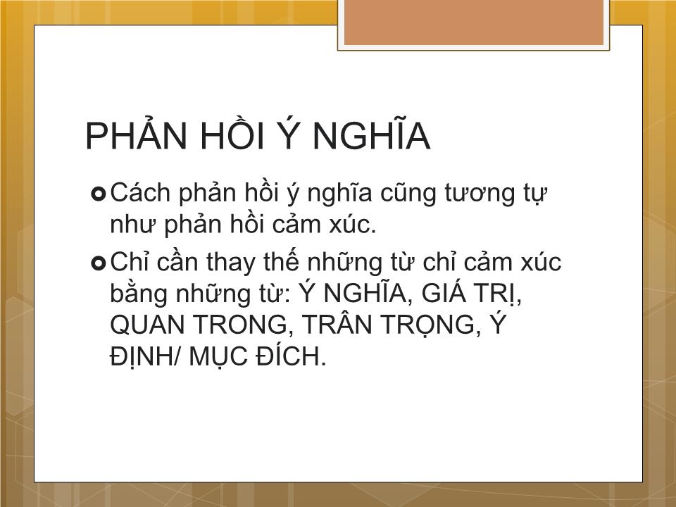 Bài giảng Tham vấn tâm lý - Kỹ năng phản hồi ý nghĩa và giải thích trang 6