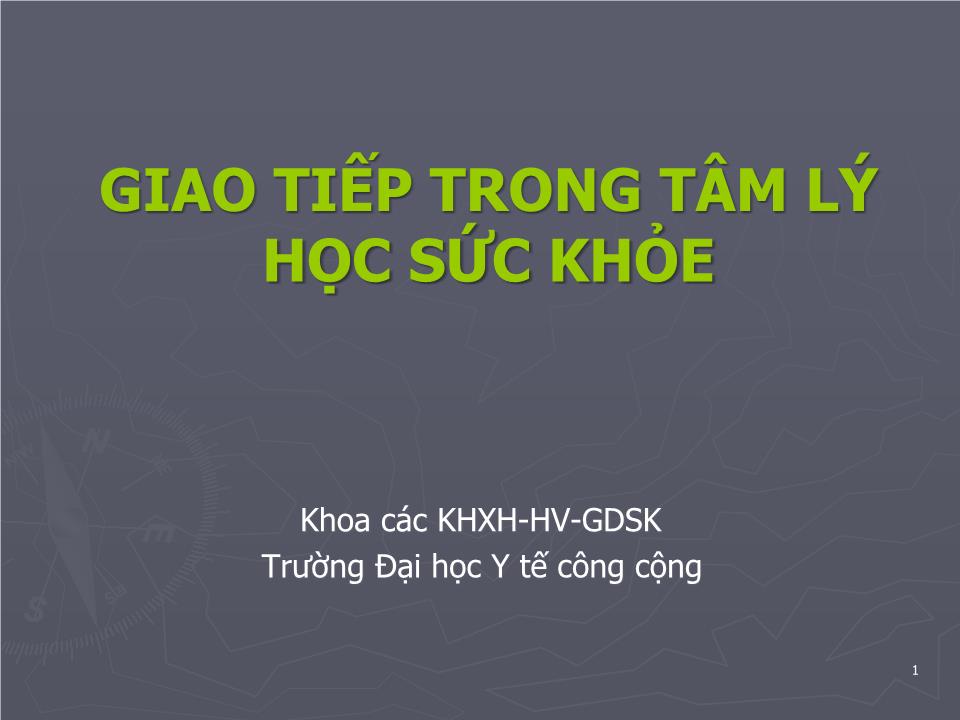 Bài giảng Tâm lý học sức khỏe - Bài 6: Giao tiếp trong tâm lý học sức khỏe trang 1