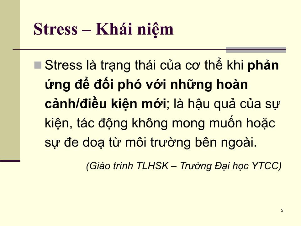 Bài giảng Tâm lý học sức khỏe - Bài 5: Căng thẳng (Stress) và cách ứng phó trang 5