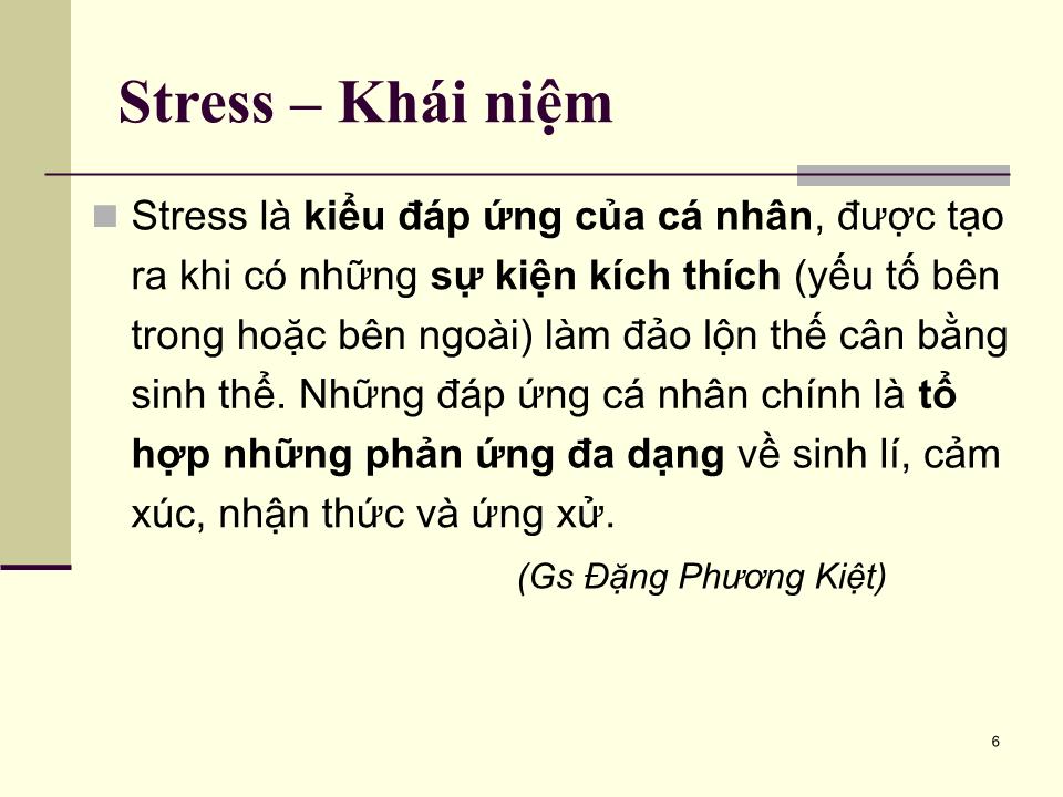 Bài giảng Tâm lý học sức khỏe - Bài 5: Căng thẳng (Stress) và cách ứng phó trang 6