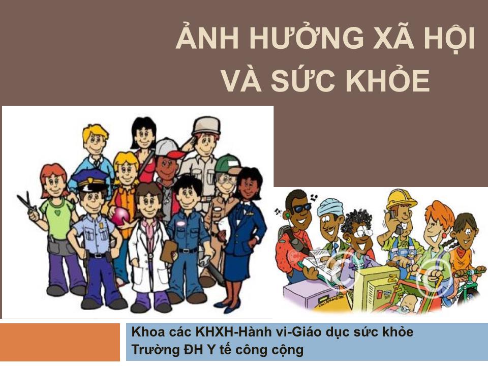 Bài giảng Tâm lý học sức khỏe - Bài 3: Ảnh hưởng xã hội và sức khỏe trang 1