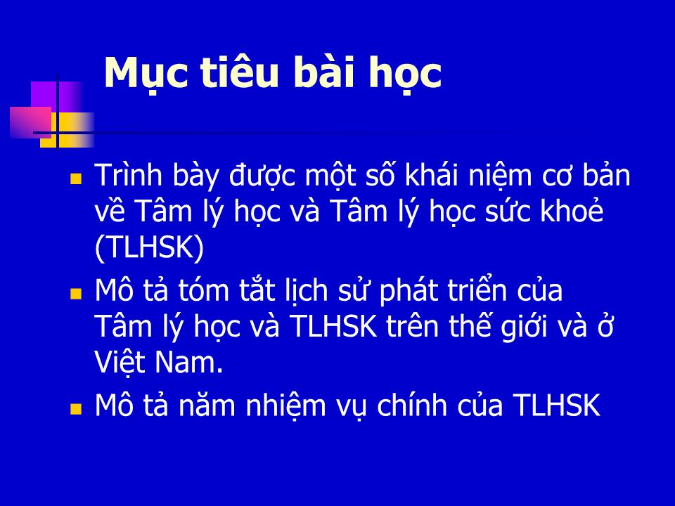 Bài giảng Tâm lý học sức khỏe - Bài 1: Nhập môn Tâm lý học sức khỏe trang 9