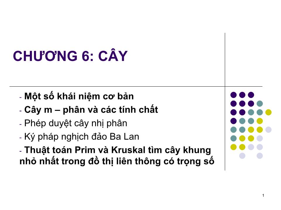 Bài giảng Toán rời rạc - Chương 6: Cây trang 1