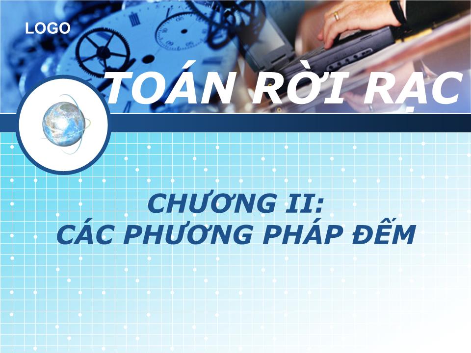 Bài giảng Toán rời rạc - Chương II: Các phương pháp đếm trang 1