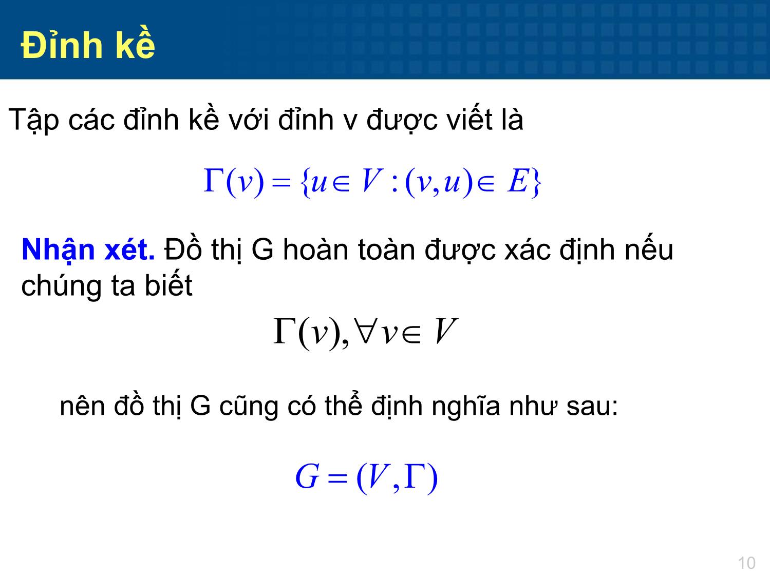 Bài giảng Toán tổ hợp - Chương 4: Đại cương về đồ thị trang 10