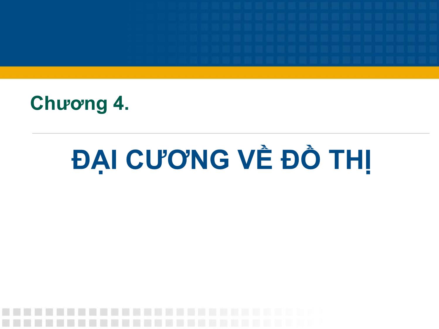 Bài giảng Toán tổ hợp - Chương 4: Đại cương về đồ thị trang 1