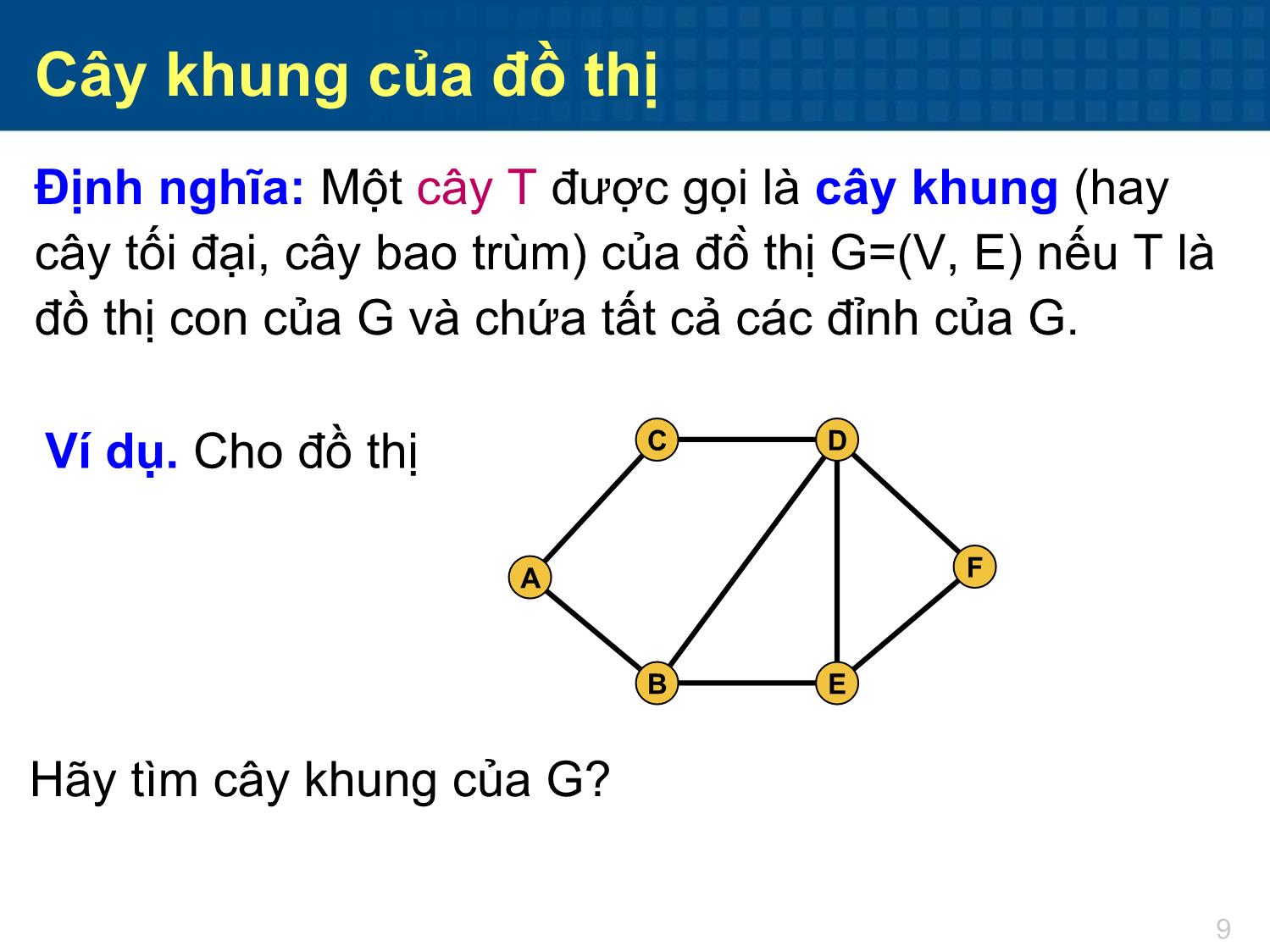 Bài giảng Toán tổ hợp - Chương 5: Cây trang 9