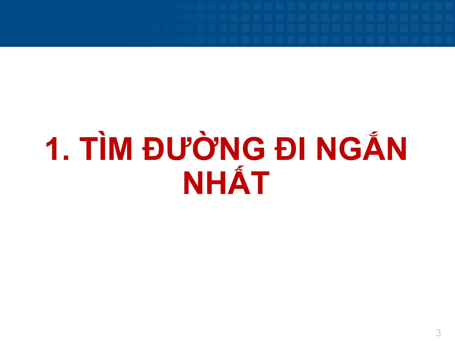 Bài giảng Toán tổ hợp - Chương 6: Các bài toán về đường đi trang 3