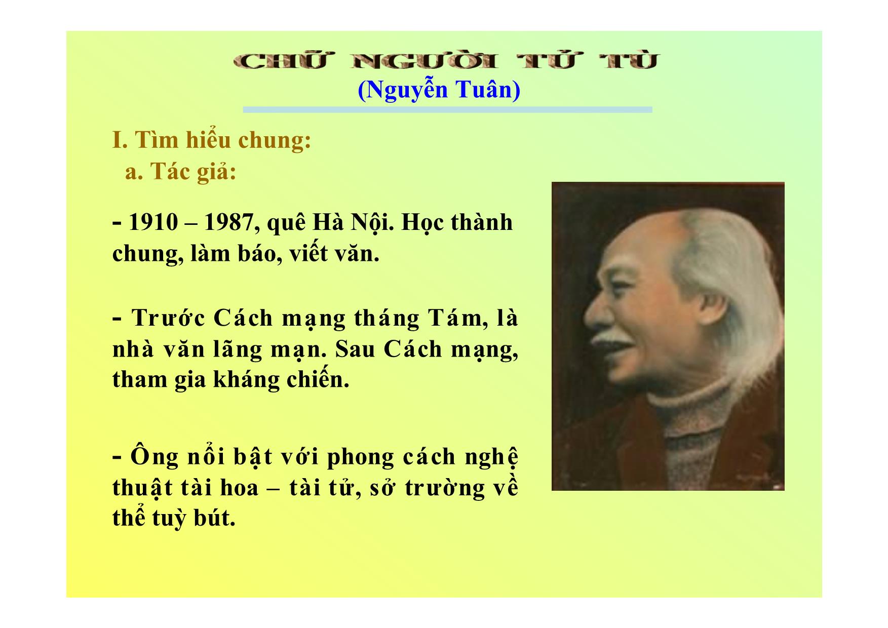 Bài giảng Ngữ văn Lớp 11 - Bài: Chữ người tử tù trang 3