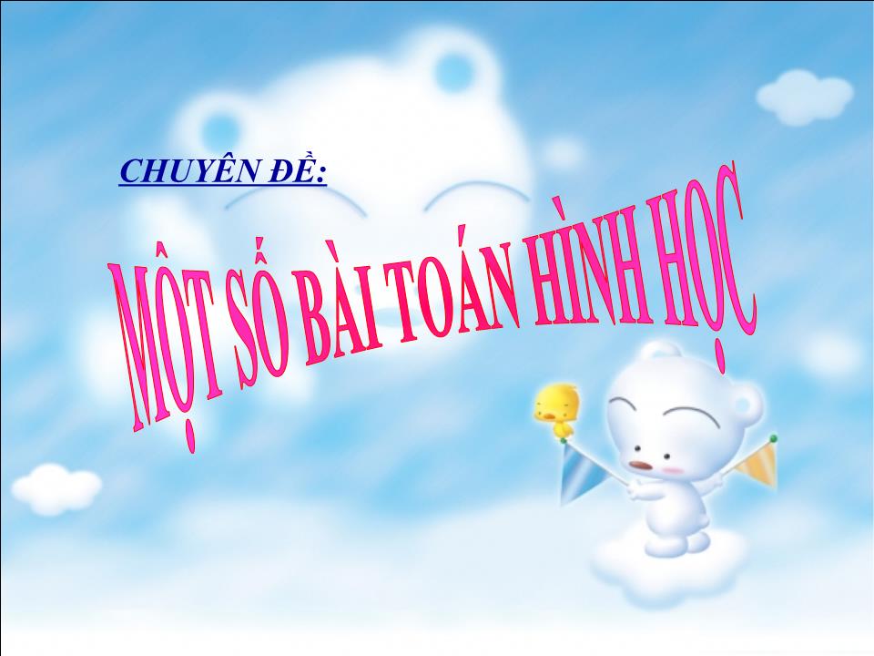 Chuyên đề Một số bài toán hình học trang 1