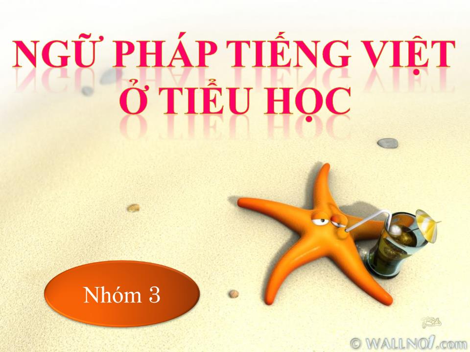 Đề tài Ngữ pháp Tiếng Việt ở tiểu học - Cụm động từ trang 1