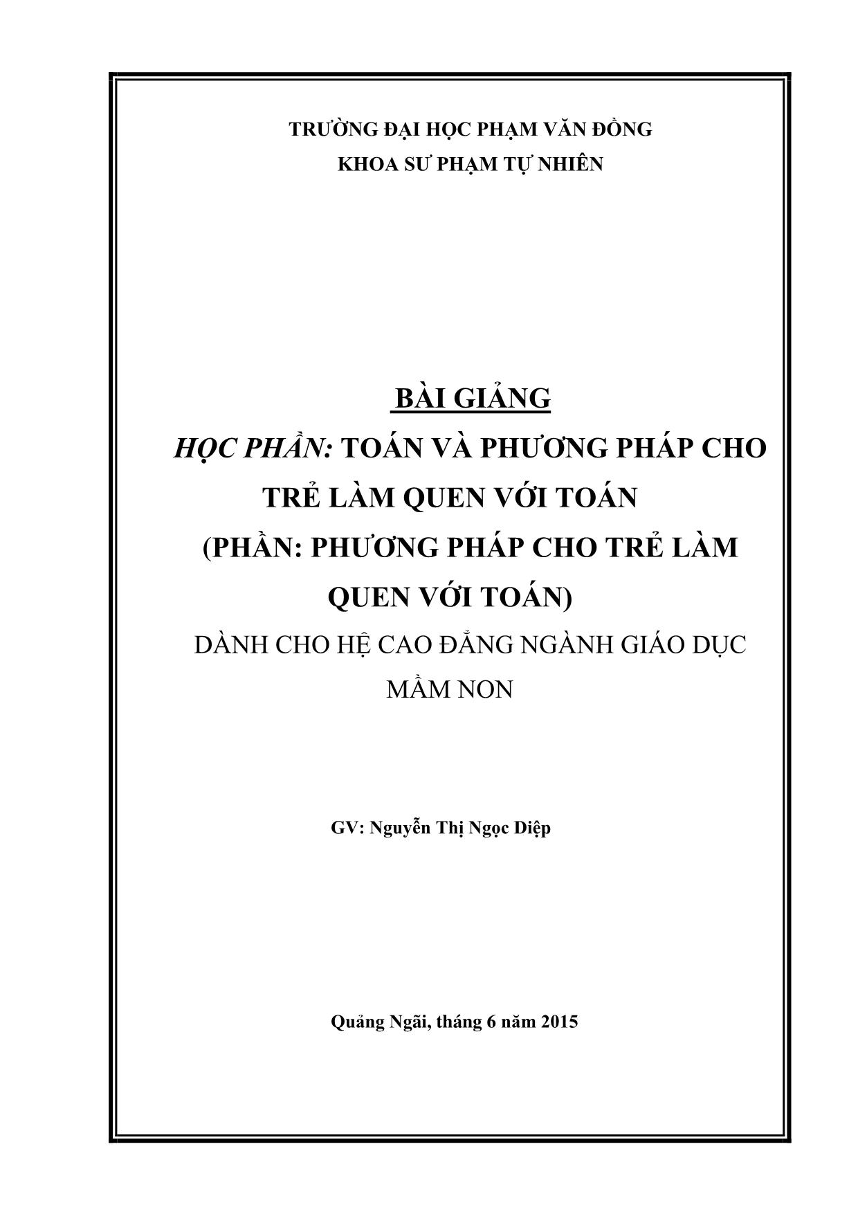 Bài giảng Toán và phương pháp cho trẻ làm quen với Toán - Phần: Phương pháp cho trẻ làm quen với Toán trang 1