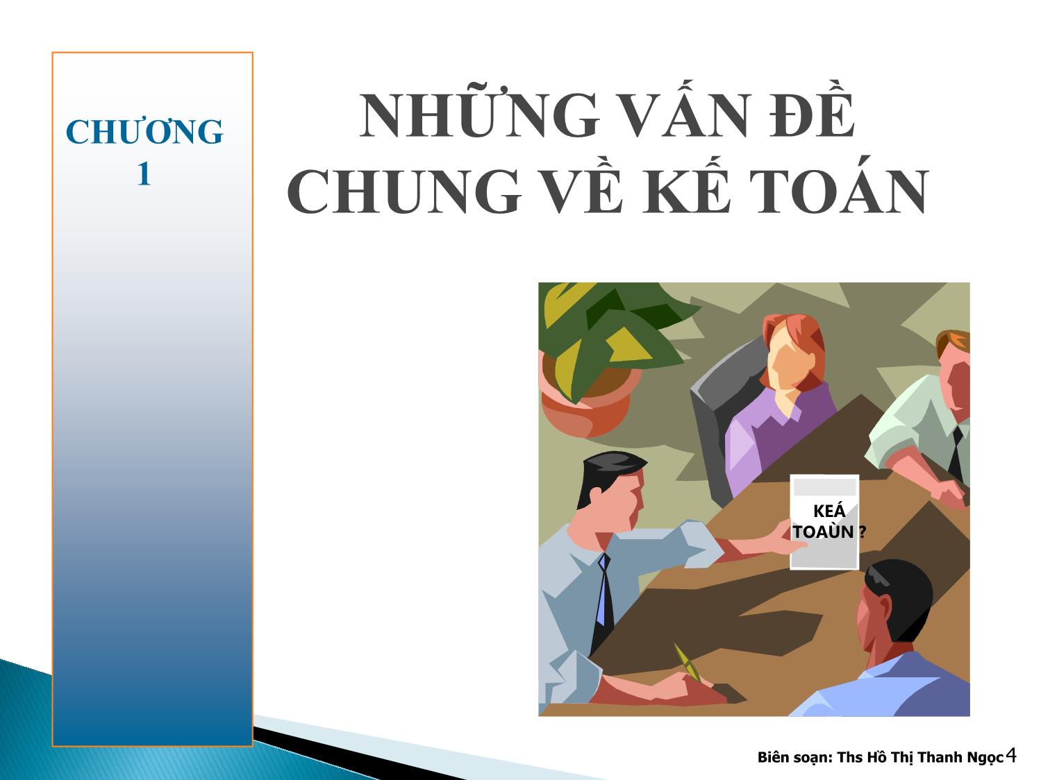 Bài giảng Nguyên lý kế toán - Chương 1: Tổng quan về kế toán trang 4