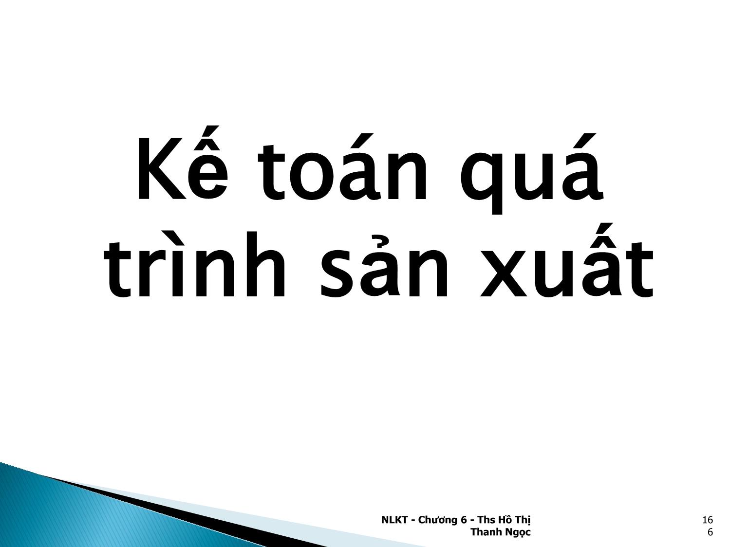 Bài giảng Nguyên lý kế toán - Chương 6: Kế toán các quá trình kinh doanh chủ yếu trang 8