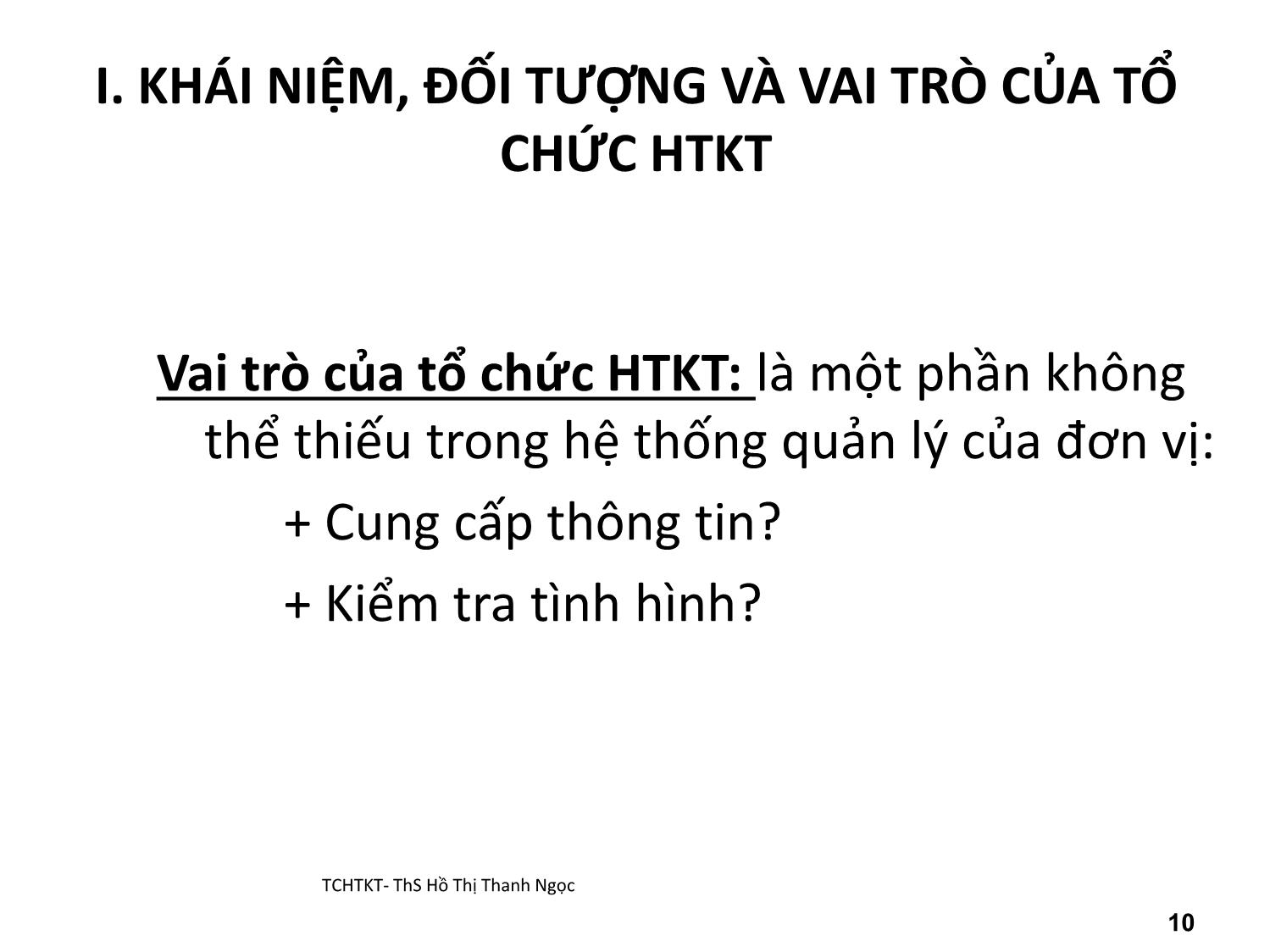 Bài giảng Tổ chức hạch toán kế toán - Chương 1: Những vấn đề chung về tổ chức hạch toán kế toán trang 10