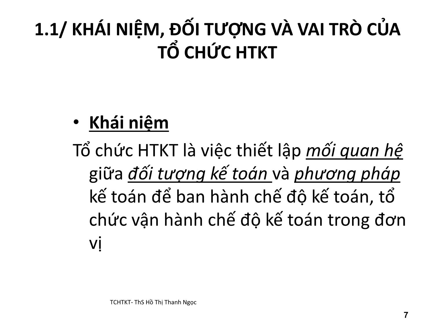 Bài giảng Tổ chức hạch toán kế toán - Chương 1: Những vấn đề chung về tổ chức hạch toán kế toán trang 7