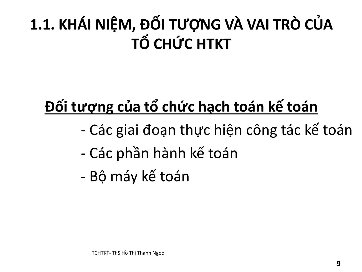 Bài giảng Tổ chức hạch toán kế toán - Chương 1: Những vấn đề chung về tổ chức hạch toán kế toán trang 9