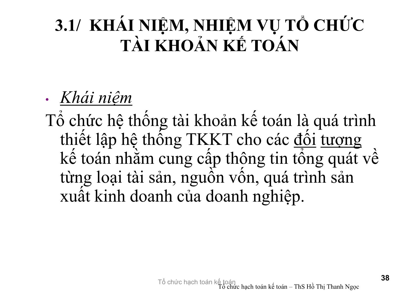 Bài giảng Tổ chức hạch toán kế toán - Chương 3: Tổ chức vận dụng hệ thống tài khoản kế toán trang 3