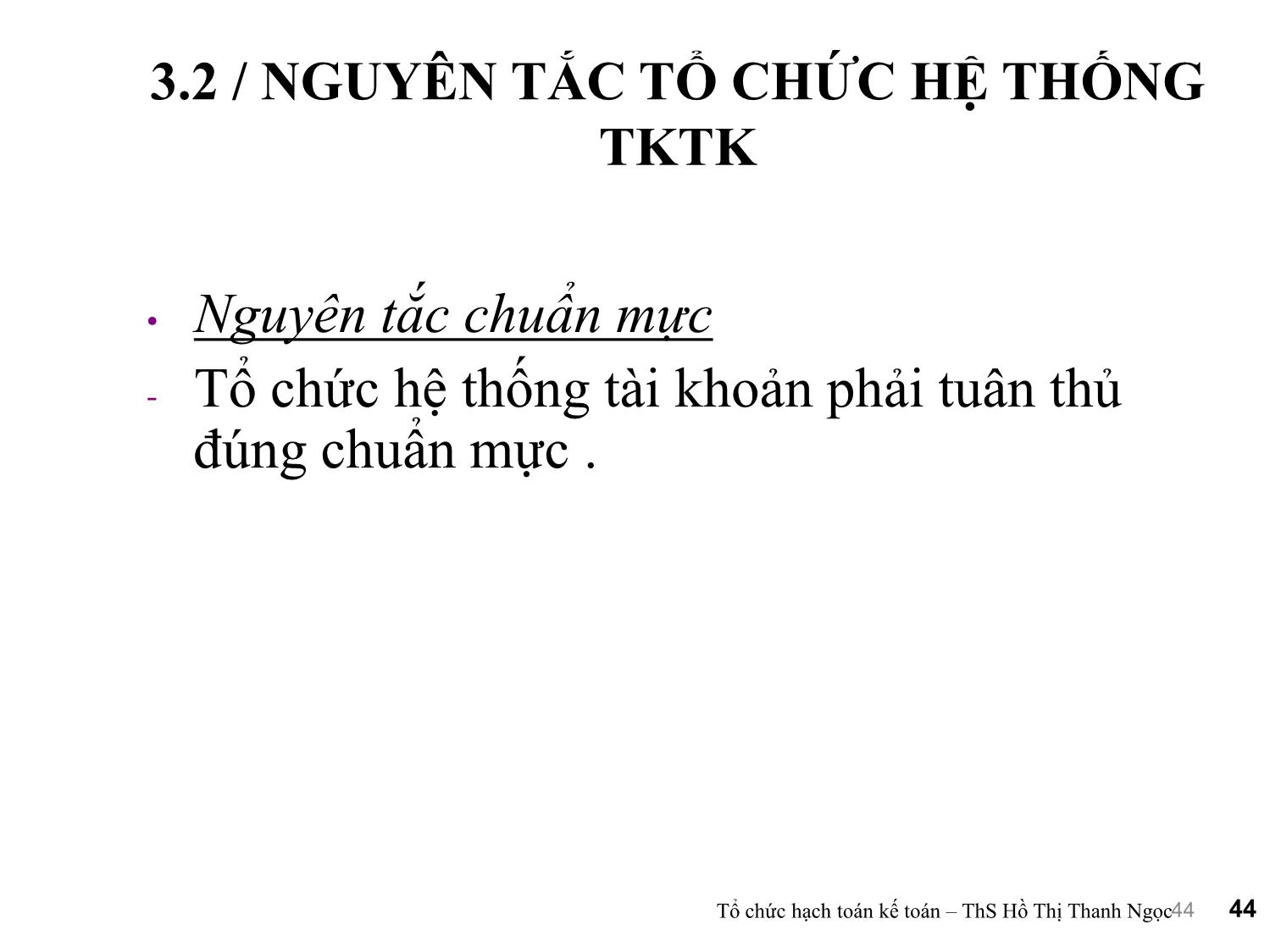 Bài giảng Tổ chức hạch toán kế toán - Chương 3: Tổ chức vận dụng hệ thống tài khoản kế toán trang 9