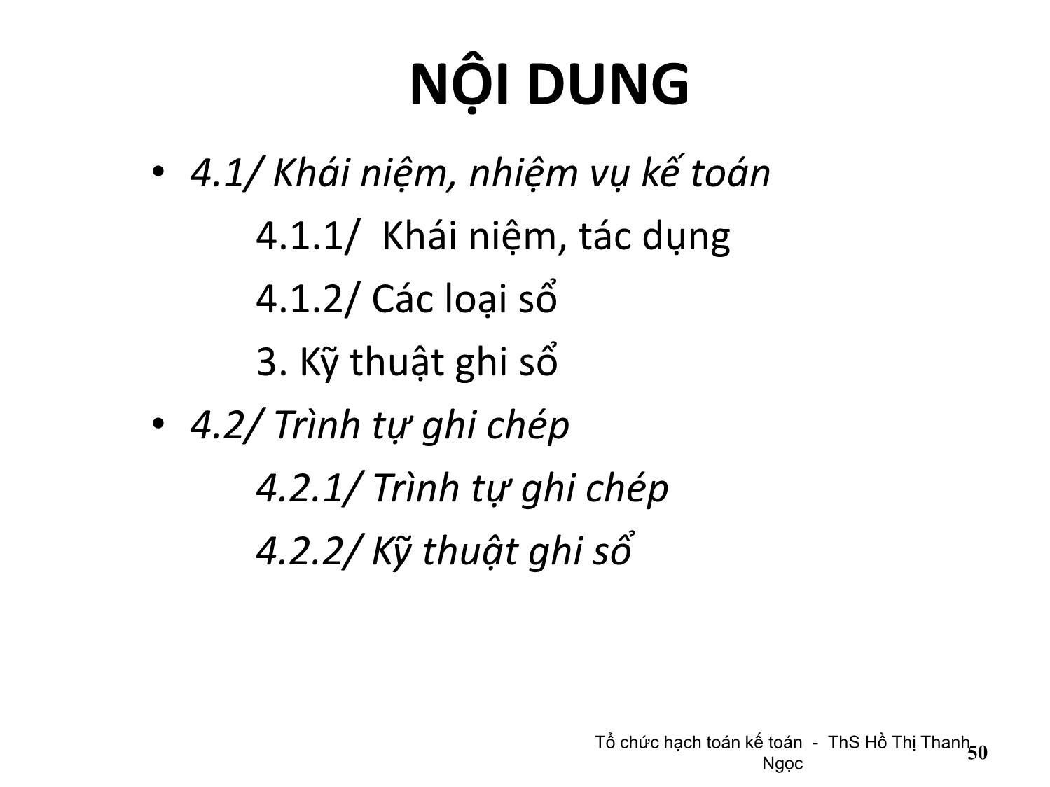 Bài giảng Tổ chức hạch toán kế toán - Chương 4: Tổ chức vận dụng chế độ sổ kế toán trang 2