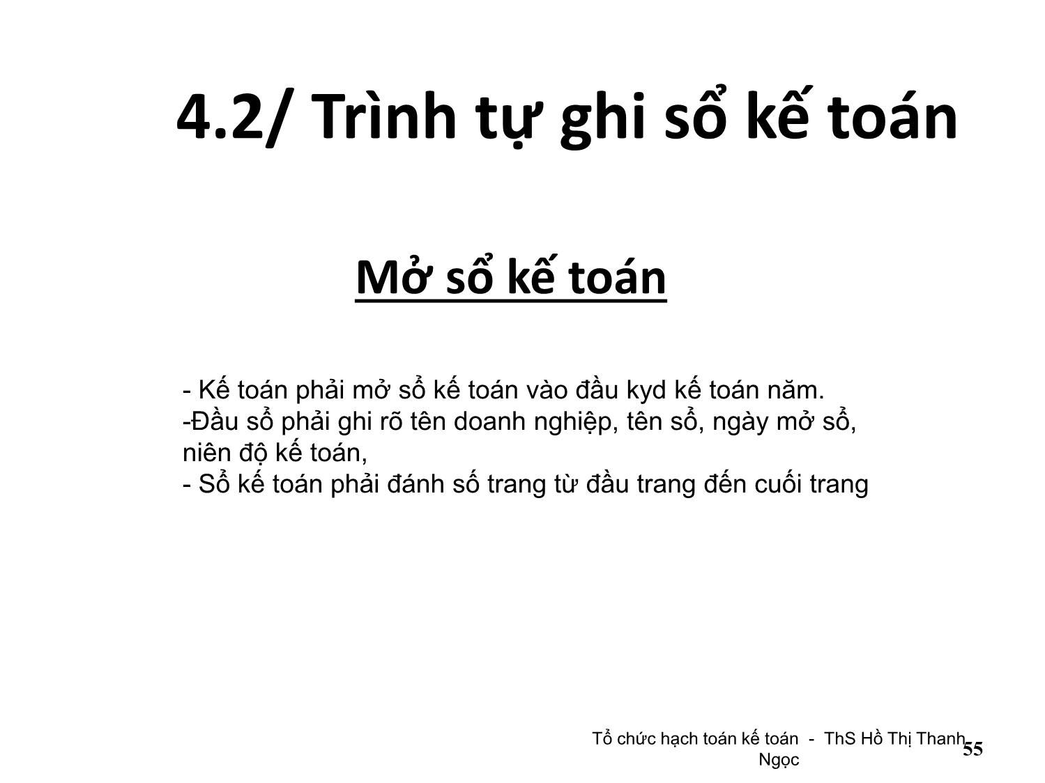 Bài giảng Tổ chức hạch toán kế toán - Chương 4: Tổ chức vận dụng chế độ sổ kế toán trang 7