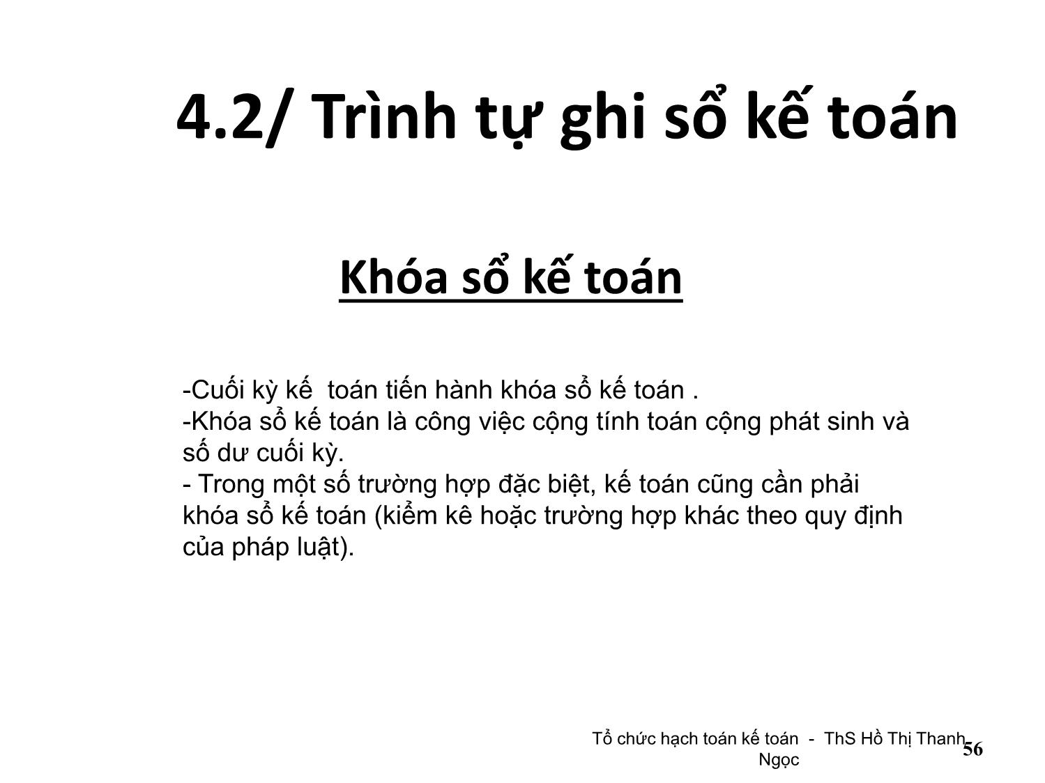 Bài giảng Tổ chức hạch toán kế toán - Chương 4: Tổ chức vận dụng chế độ sổ kế toán trang 8