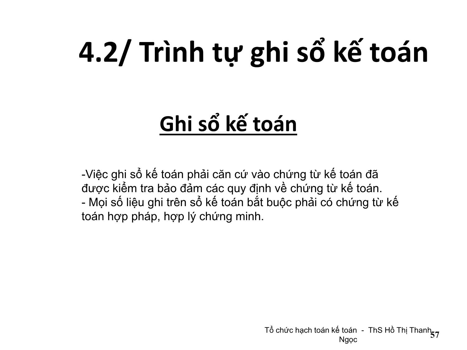 Bài giảng Tổ chức hạch toán kế toán - Chương 4: Tổ chức vận dụng chế độ sổ kế toán trang 9