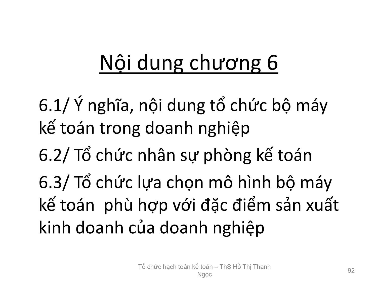 Bài giảng Tổ chức hạch toán kế toán - Chương 6: Tổ chức bộ máy kế toán trong doanh nghiệp trang 2