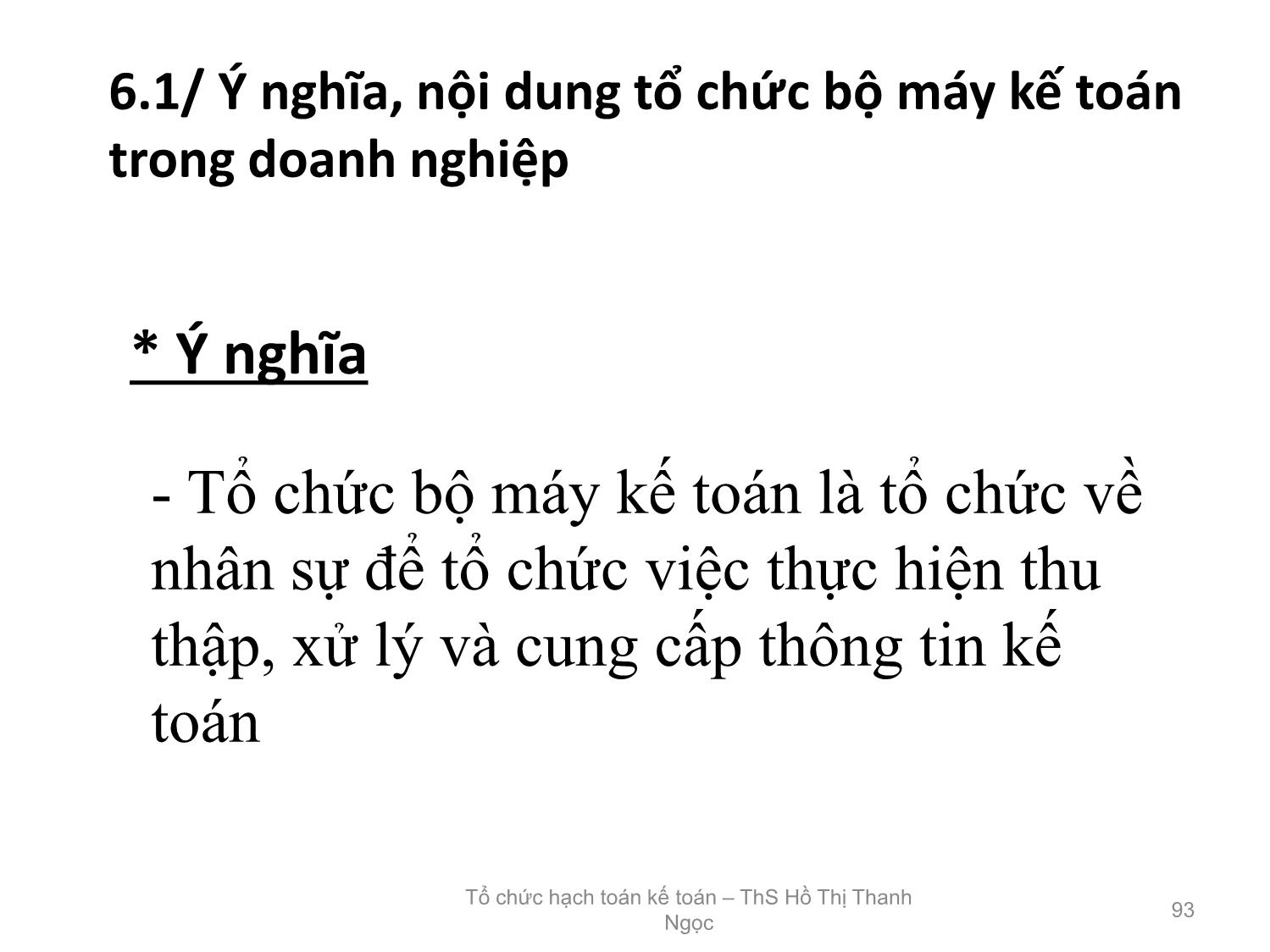 Bài giảng Tổ chức hạch toán kế toán - Chương 6: Tổ chức bộ máy kế toán trong doanh nghiệp trang 3